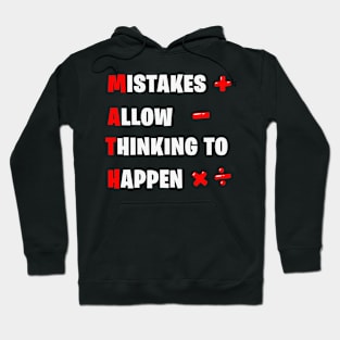 Mistakes Allow Thinking to Happen Math Teacher Hoodie